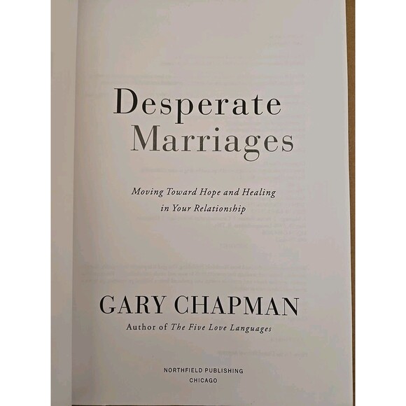Desperate Marriage Moving Toward Hope &Healing in Your Relationship Gary Chapman - Picture 3 of 9
